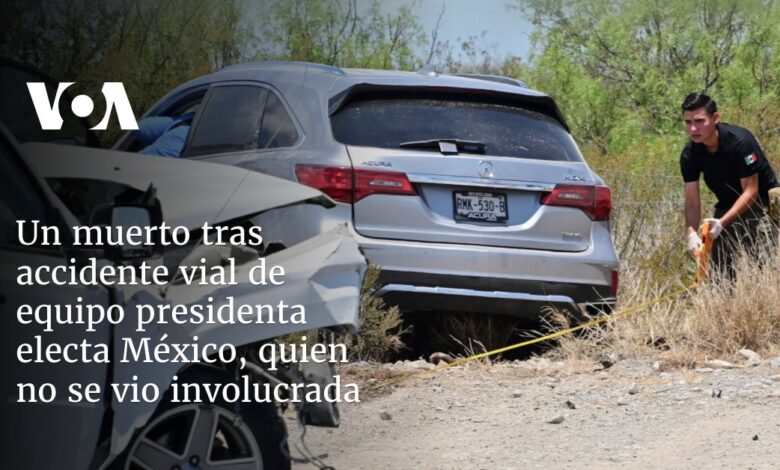 Un muerto tras accidente vial de equipo presidenta electa México, quien no se vio involucrada